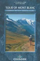 Tour of Mont Blanc - Complete Two-way Trekking Guide