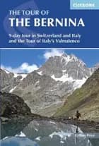Tour of the Bernina,The: 12 Day Tour in Switzerland and Italy and Tour of Italy's Valmalenco