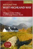 The West Highland Way: Milngavie to Fort William Scottish Long Distance Route
