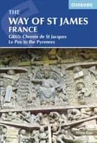 The Way of St James - Le Puy to the Pyrenees: GR65: The Chemin de Saint Jacques