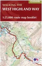 West Highland Way Map Booklet: 1:25,000 OS Route Mapping