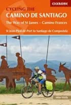 Cycling the Camino de Santiago: The Way of St James - Camino Frances