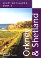 Scottish Islands, Book 2: Orkney & Shetland