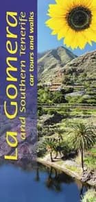 Landscapes of La Gomera & Southern Tenerife: Car Tours & Walks
