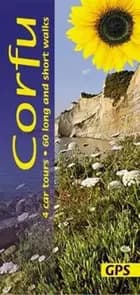 Corfu: 4 Car Tours, 60 Long and Short Walks - Noel Rochford