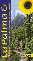 La Palma and El Hierro: 4 car tours, 48 long and short walks
