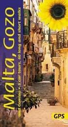 Malta, Gozo and Comino Guide - Rejsebog af 60 long and short walks with detailed maps and GPS","3 car tours with pull-out m","Douglas Lockhart