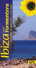 Ibiza and Formentera: 27 walks, 11 cycle tours, 3 car tours