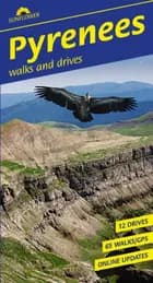 Landscapes of Pyrenees: 12 car tours, 65 long and short walks