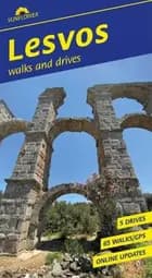 Lesvos: 65 long and short walks and 5 car tours