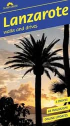 Lanzarote Sunflower Guide : 68 long and short walks with detailed maps and GPS; 3 car tours with pull-out map
