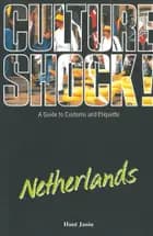Netherlands, Culture Shock