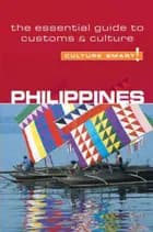 Culture Smart Philippines: The essential guide to customs & culture - Yvonne Colin-Jones, Graham Colin-Jones