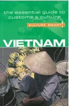 Culture Smart Vietnam: The essential guide to customs & culture