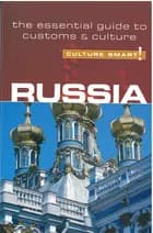 Culture Smart Russia: The essential guide to customs & culture