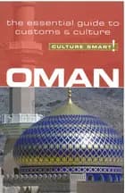 Culture Smart Oman: The essential guide to customs & culture - Simone Nowell