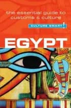Culture Smart Egypt: The essential guide to customs & culture - Jailan Zayan