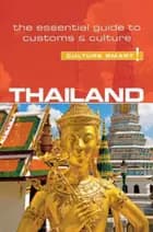 Culture Smart Thailand: The essential guide to customs & culture
