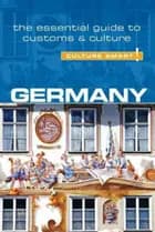 Culture Smart Germany: The essential guide to customs & culture