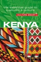 Culture Smart Kenya: The essential guide to customs & culture af Jane Barsby