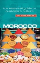 Culture Smart Morocco: The essential guide to customs & culture