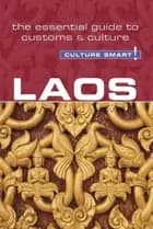 Culture Smart Laos: The essential guide to customs & culture