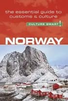 Culture Smart Norway: The essential guide to customs & culture