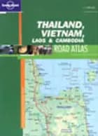 Thailand, Vietnam, Laos & Cambodia Travel Atlas