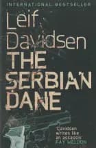 The Serbian Dane af Leif Davidsen