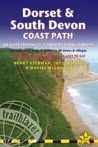 Dorset & South Devon Coast Path: Plymouth to Poole Harbour :  88 Large-Scale Maps & Guides to 48 Towns & Villages