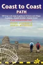Coast to Coast Path: St Bees to Robin Hood's Bay : 109 Large-Scale Walking Maps & Guides to 33 Towns & Villages