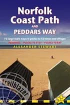 Norfolk Coast Path & Peddars Way : 75 Large-Scale Trail Maps & Guides to 33 Towns & Villages