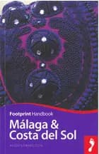 Malaga & Costa del Sol: Includes Antequera, Nerja, Marbella, Ronda, La Axarquia