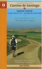 A Pilgrim's Guide to the Camino De Santiago: St. Jean Pied, Roncesvalles, Santiago: The Way of St. James (Cam.Francés)
