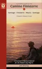 Pilgrim's Guide to the Camino Finisterre, A: Including Muxia Circuit