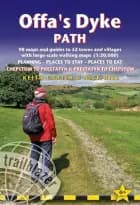 Offa's Dyke Path: Two directional guide: Chepstow to Prestatyn and Prestatyn to Chepstow