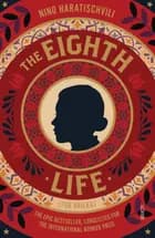 The Eighth Life (for Brilka) - Nino Haratischvili