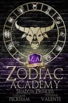 Zodiac Academy (vol. 4): Shadow Princess