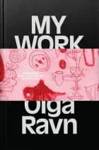 My Work af Olga Ravn