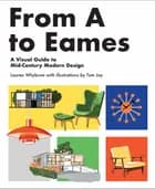 From A to Eames: A Visual Guide to Mid-Century Modern Design