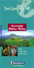 Auvergne - Rhone Valley, Green Guide