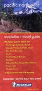 Pacific Northwest Road Atlas & Travel Guide. Michelin