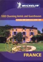 1000 charming hotels and guesthouses france 2005
