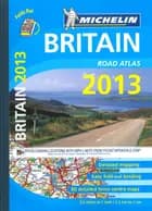 Michelin Britain Road Atlas 2013 Multiflex Atlas