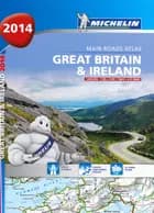 Michelin Tourist & Motoring Atlas Great Britain & Ireland 2014