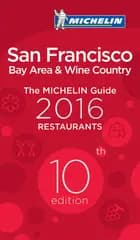 San Francisco Bay Area & Wine Country 2016: Michelin Guide Restaurants
