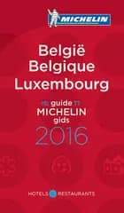 Belgique, België & Luxembourg 2016 Michelin Hotels & Restaurants