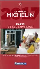 Paris et ses environs 2017 Michelin Hotels & Restaurants
