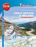 Michelin Tourist & Motoring Atlas Great Britain & Ireland 2018