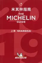 Michelin Hotels & Restaurants Shanghai 2019